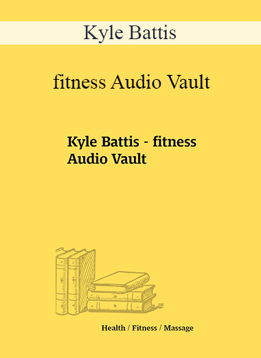 Kyle Battis - fitness Audio Vault
