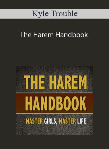 [Download Now] Kyle Trouble – The Harem Handbook