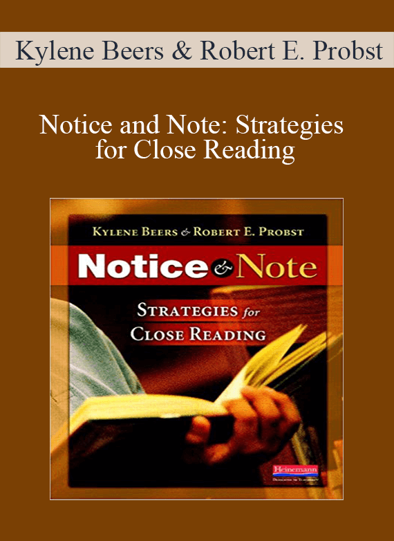 Kylene Beers & Robert E. Probst – Notice and Note: Strategies for Close Reading