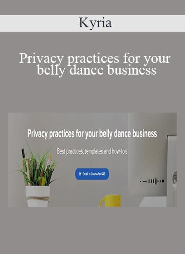 Kyria - Privacy practices for your belly dance business
