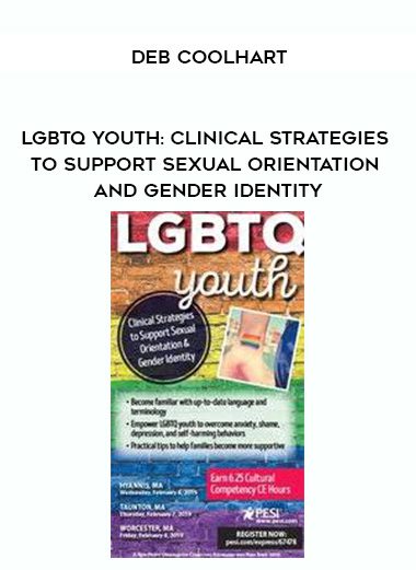 [Download Now] LGBTQ Youth: Clinical Strategies to Support Sexual Orientation and Gender Identity - Deb Coolhart
