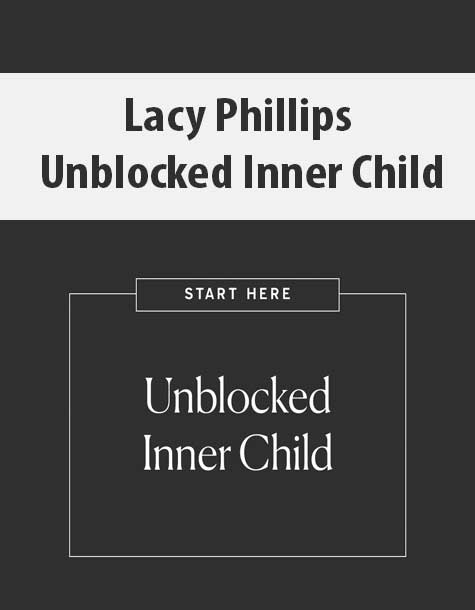 [Download Now] Lacy Phillips – Unblocked Inner Child