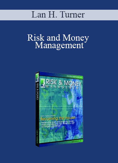 Lan H. Turner - Risk and Money Management