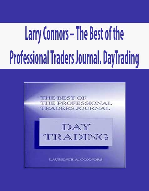 Larry Connors – The Best of the Professional Traders Journal. DayTrading