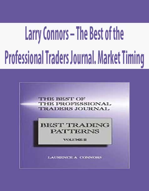 Larry Connors – The Best of the Professional Traders Journal. Market Timing