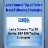 Larry Connors' Top 20 Series: Trend Following Strategies