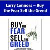 [Download Now] Larry Connors – Buy the Fear Sell the Greed
