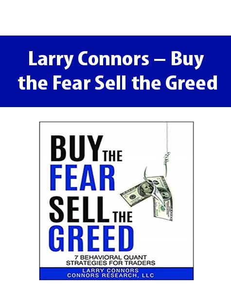 [Download Now] Larry Connors – Buy the Fear Sell the Greed