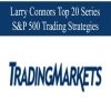 [Download Now] Larry Connors – Top 20 SP500 Trading Strategies Course