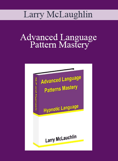 Larry McLaughlin - Advanced Language Pattern Mastery