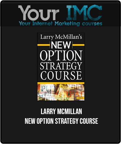 Larry McMillan - New Option Strategy Course