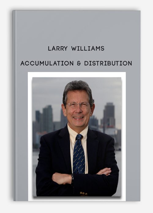 [Download Now] Larry Williams – Accumulation & Distribution