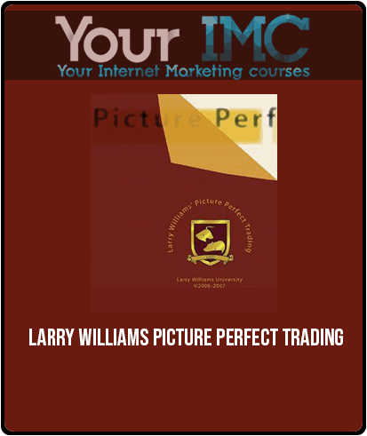 [Download Now] Larry Williams – Picture Perfect Trading