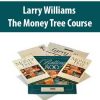 [Download Now] Larry Williams – The Money Tree Course