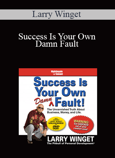 Larry Winget - Success Is Your Own Damn Fault