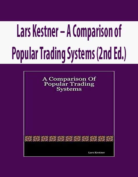 Lars Kestner – A Comparison of Popular Trading Systems (2nd Ed.)