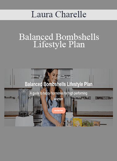 Laura Charelle - Balanced Bombshells Lifestyle Plan
