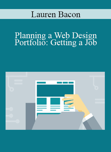 Lauren Bacon - Planning a Web Design Portfolio: Getting a Job