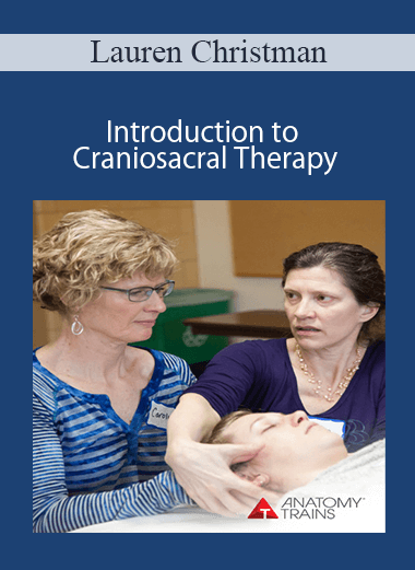 Lauren Christman - Introduction to Craniosacral Therapy