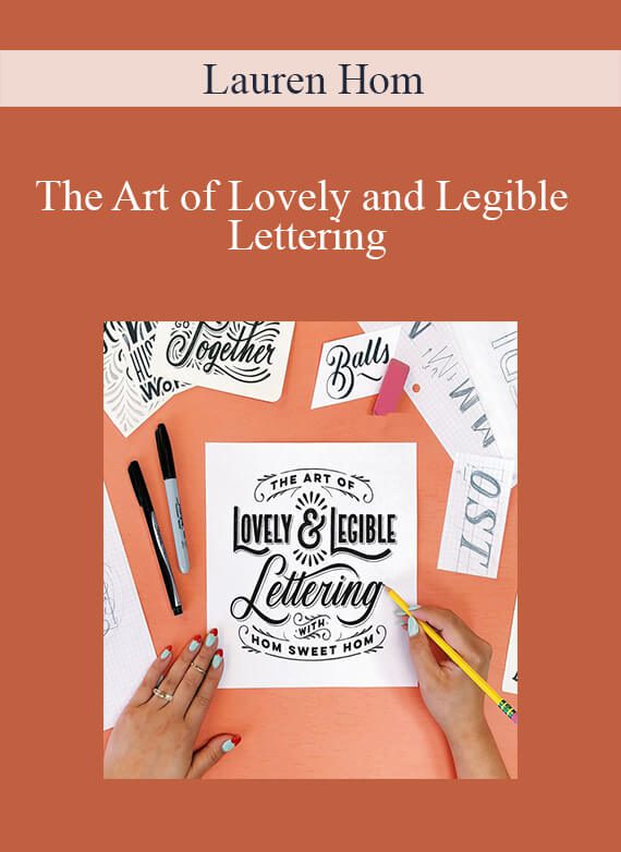 [Download Now] Lauren Hom - The Art of Lovely and Legible Lettering