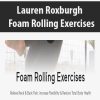 [Download Now] Lauren Roxburgh - Foam Rolling Exercises