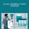Laurie Ann Ulrich - Access: Building A Sales Database
