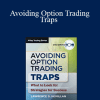 Lawrence G. McMillan - Avoiding Option Trading Traps