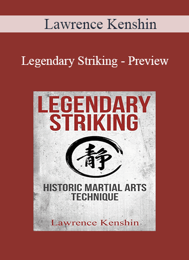 Lawrence Kenshin - Legendary Striking - Preview