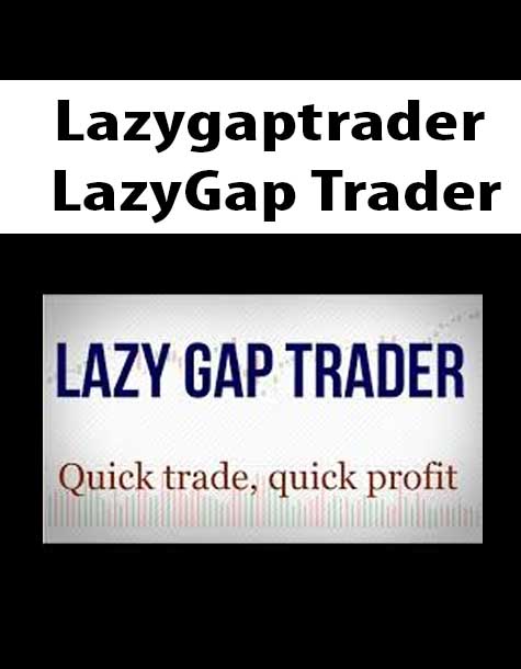[Download Now] Lazy Gap Trader Course