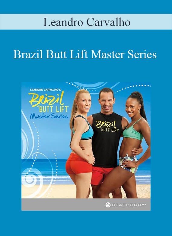 [Download Now] Leandro Carvalho – Brazil Butt Lift Master Series