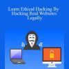 Learn Ethical Hacking By Hacking Real Websites Legally