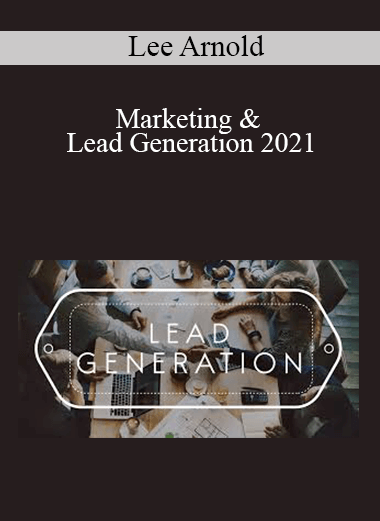Lee Arnold - Marketing & Lead Generation 2021