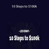 Lee Kenny - 10 Steps to $100k