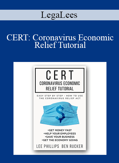 LegaLees - CERT: Coronavirus Economic Relief Tutorial