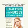 [Download Now] Legal Risks for Nurses: Learn from Real-Life Mistakes - Laurie Elston