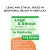 [Download Now] Legal and Ethical Issues in Behavioral Health in Kentucky - Lois Fenner
