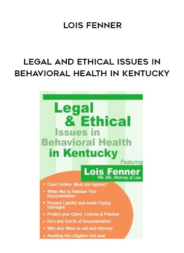 [Download Now] Legal and Ethical Issues in Behavioral Health in Kentucky - Lois Fenner