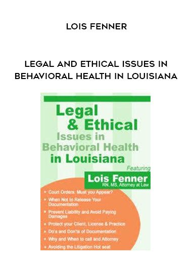 [Download Now] Legal and Ethical Issues in Behavioral Health in Louisiana – Lois Fenner