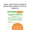 [Download Now] Legal and Ethical Issues in Behavioral Health in South Carolina - Lois Fenner