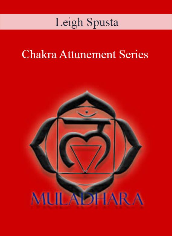 [Download Now] Leigh Spusta - Chakra Attunement Series