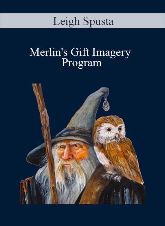 [Download Now] Leigh Spusta - Merlin's Gift Imagery Program