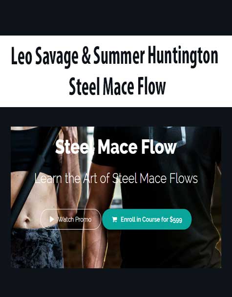 [Download Now] Leo Savage & Summer Huntington - Steel Mace Flow