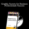 Lesa Snider King - Graphic Secrets for Business Professionals Success