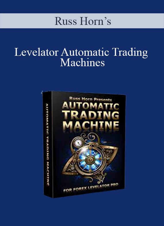 [Download Now] Russ Horn’s - Levelator Automatic Trading Machines