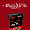 Lewis Poteet - Learn How To Create A Membership Site Using WordPress