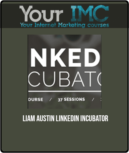 [Download Now] Liam Austin - LinkedIn Incubator