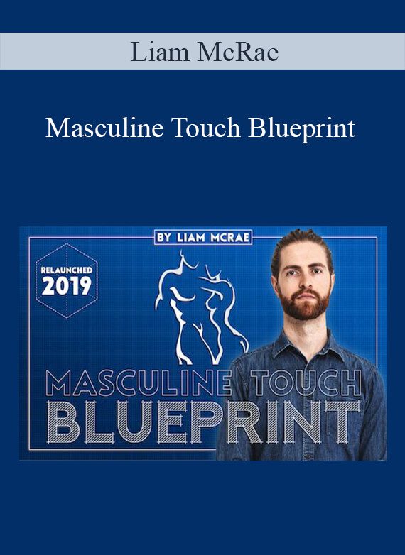 [Download Now] Liam McRae – Masculine Touch Blueprint