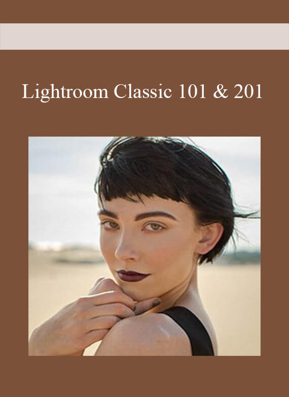 Lightroom Classic 101 & 201