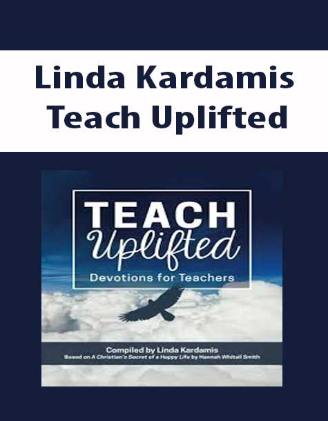 [Download Now] Linda Kardamis – Teach Uplifted