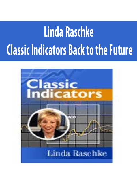 [Download Now] Linda Raschke – Classic Indicators Back to the Future